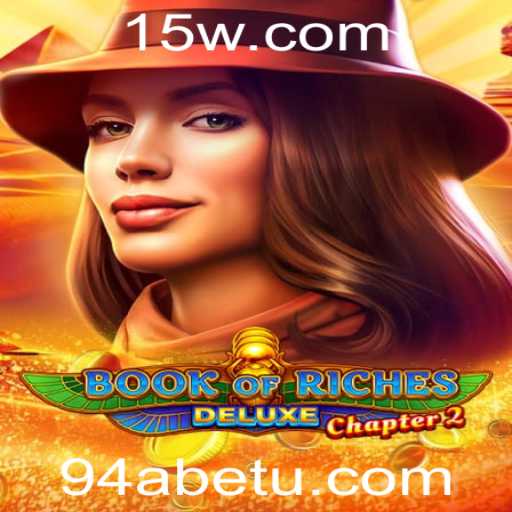 Descubra o Fascinante Mundo de Book of Riches Deluxe Chapter 2 com 94Abet